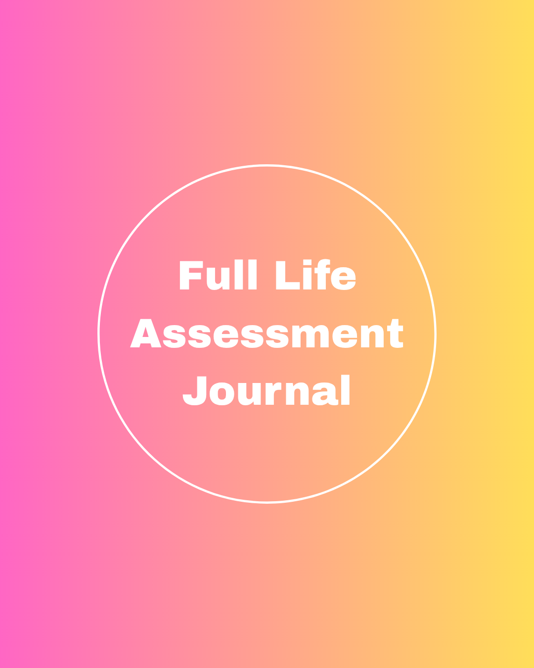 Full Life Assessment Journal