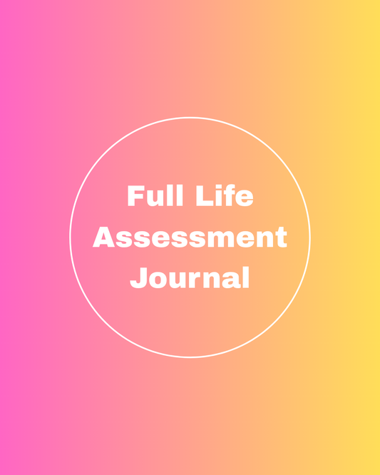 Full Life Assessment Journal